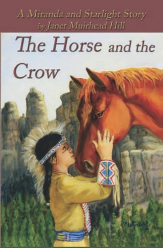 The Horse and the Crow A Miranda and Starlight Story