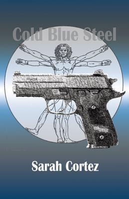 Cold Blue Steel: Poems Volume 11