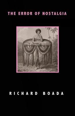 The Error of Nostalgia: Poems Volume 10