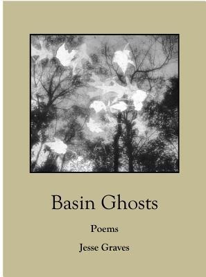 Basin Ghosts: Poems Volume 14