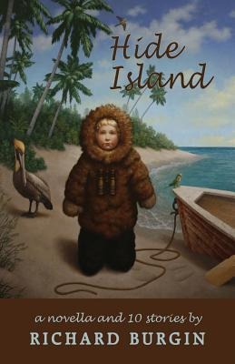 Hide Island: A Novella and Nine Stories