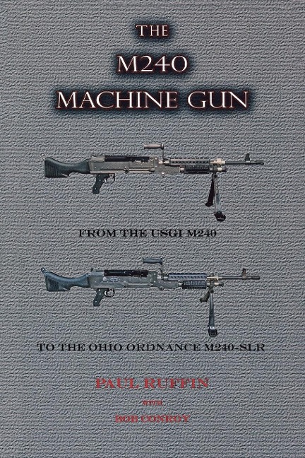 The M240 Machine Gun: From the 1918 to the 1918a3-SLR