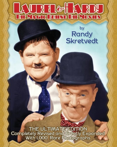 Laurel and Hardy The Magic Behind the Movies