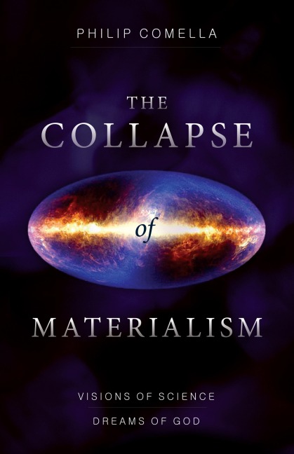 Collapse of Materialism: Visions of Science, Dreams of God