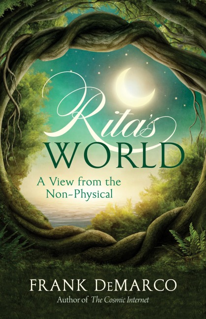 Ritas World: A View from the Non-Physical