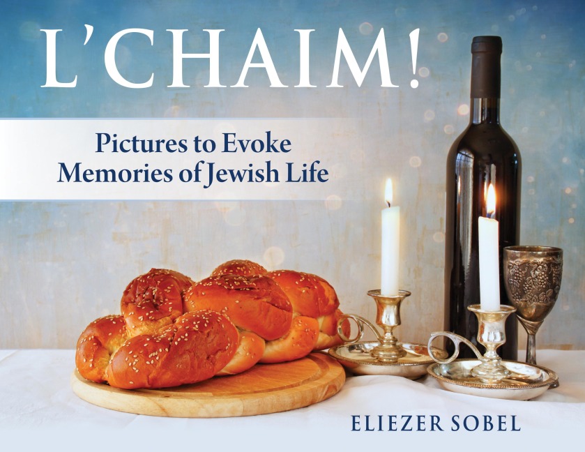 LChaim!: Pictures to Evoke Memories of Jewish Life (Book 2 of a Series)