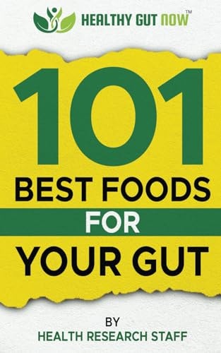 101 Best Foods For Your Gut Healthy Gut Now