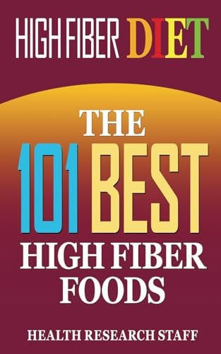 High Fiber Diet The 101 Best High Fiber Foods