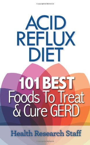 Acid Reflux Diet 101 Best Foods to Treat and Cure GERD