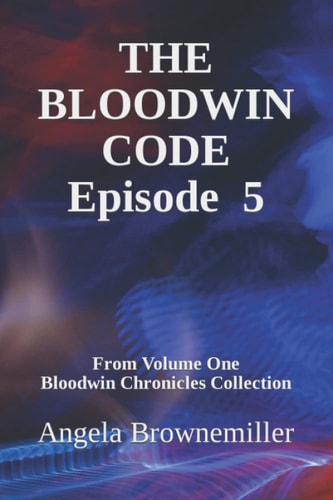 The Bloodwin Code Episode 5