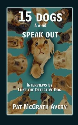 15 Dogs & a Cat Speak Out