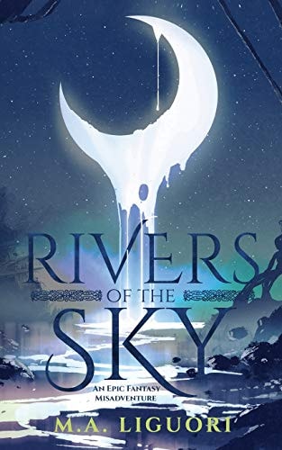 Rivers of the Sky An Epic Fantasy Misadventure