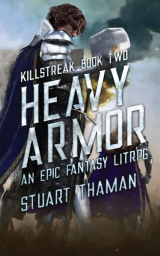 Heavy Armor An Epic Fantasy LitRPG