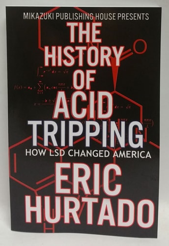 The History of Acid Tripping How LSD Changed America
