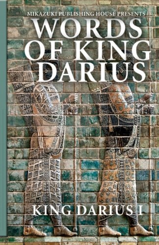 Words of King Darius Ancient Inscriptions