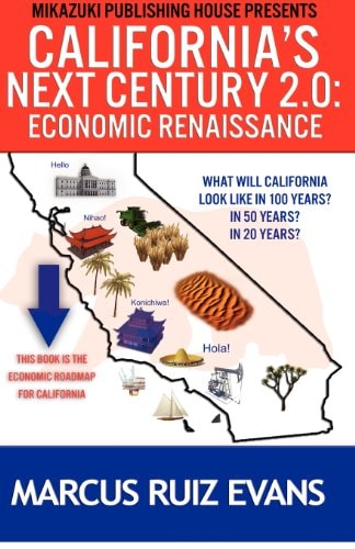 California's Next Century 2.0 Economic Renaissance: California's Next 100 Years