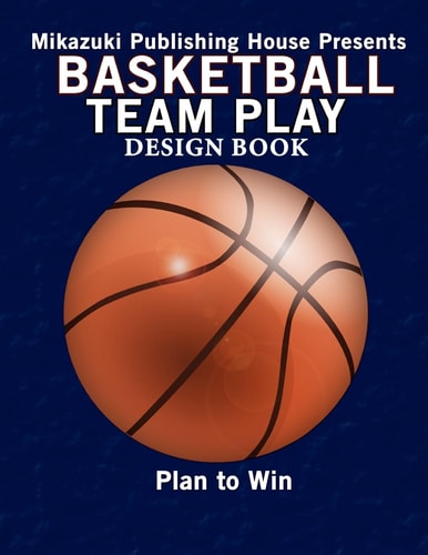 Basketball Team Play Design Book Make Your Own Plays!