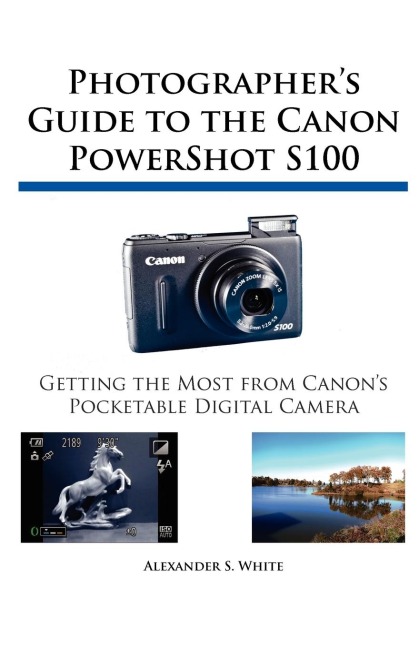 Photographers Guide to the Canon PowerShot S100