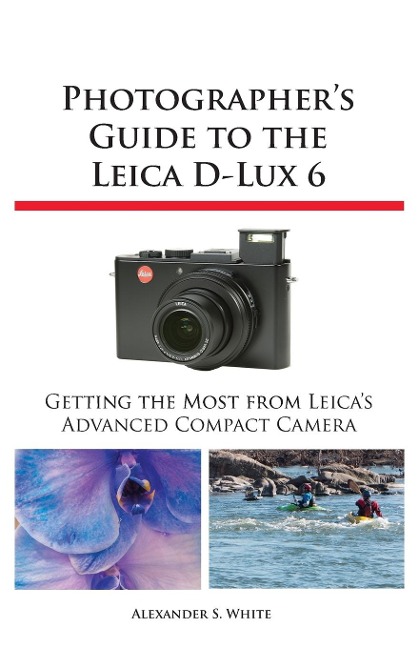 Photographers Guide to the Leica D-Lux 6