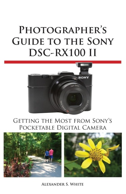 Photographers Guide to the Sony Dsc-Rx100 II