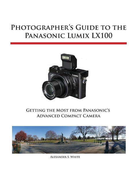 Photographers Guide to the Panasonic Lumix LX100
