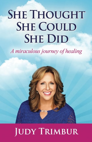 She Thought, She Could, She Did A Miraculous Journey of Healing