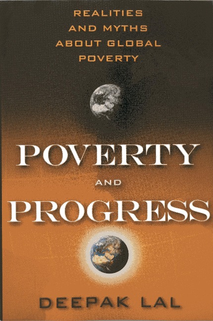 Poverty and Progress: Realities and Myths about Global Poverty
