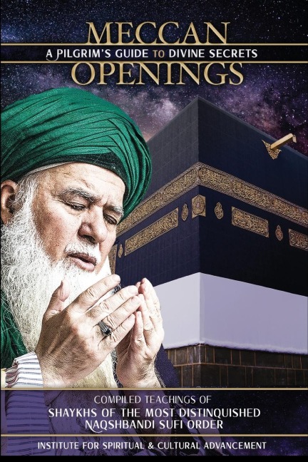 Meccan Openings: A Pilgrims Guide to Divine Secrets