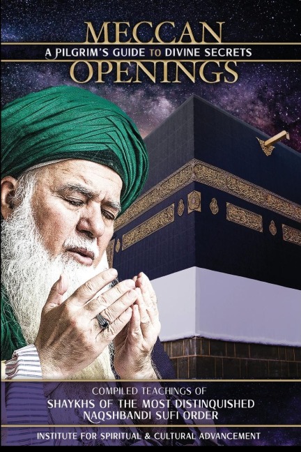 Meccan Openings: A Pilgrims Guide to Divine Secrets