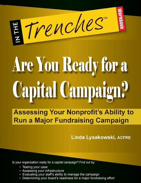 Are You Ready for a Capital Campaign? Assessing Your Nonprofits Ability to Run a Major Fundraising Campaign