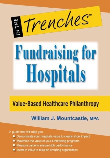 Fundraising for Hospitals: Value-Based Healthcare Philanthropy