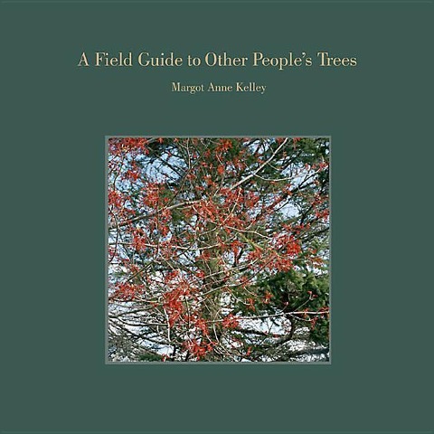 A Field Guide to Other Peoples Trees