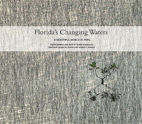 Floridas Changing Waters: A Beautiful World in Peril