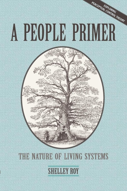 A People Primer: The Nature of Living Systems
