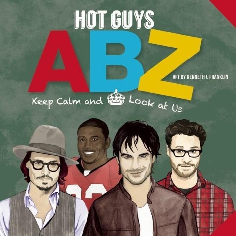 Hot Guys Abz: Stay Calm and Look at Us