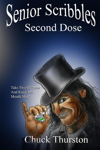 Senior Scribbles, Second Dose Take Two of These and Keep Your Mouth Shut