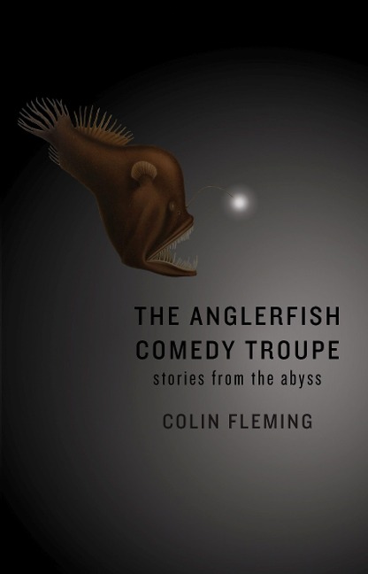 The Anglerfish Comedy Troupe: Stories from the Abyss
