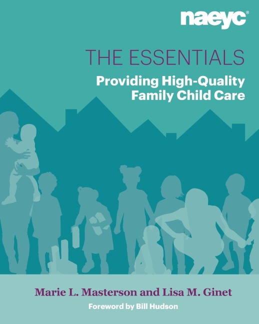 The Essentials: Providing High-Quality Family Child Care
