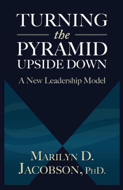Turning the Pyramid Upside Down: A New Leadership Model
