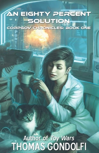 An Eighty Percent Solution CorpGov Chronicles: Book One