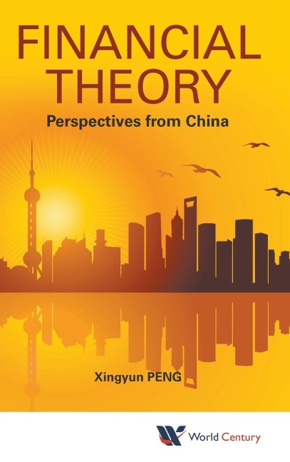 FINANCIAL THEORY: PERSPECTIVES FROM CHINA