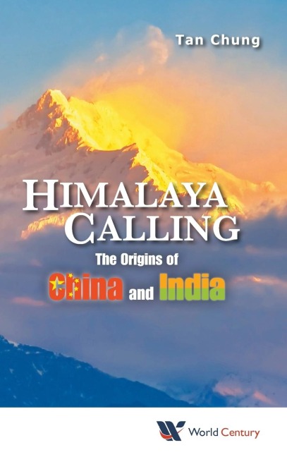 HIMALAYA CALLING: THE ORIGINS OF CHINA AND INDIA