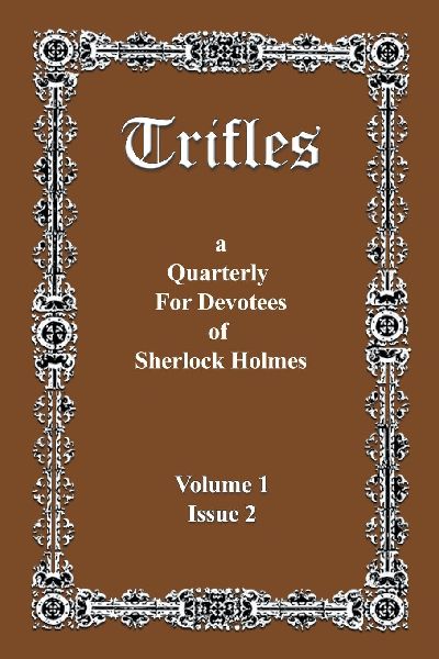 Trifles: A Quarterly for Devotees of Sherlock Holmes