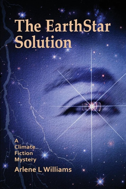 The EarthStar Solution: A Climate Fiction Mystery