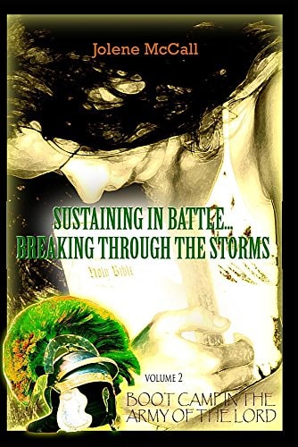Sustaining in Battle Breaking Through the Storms Volume Two