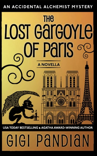 The Lost Gargoyle of Paris An Accidental Alchemist Mystery Novella
