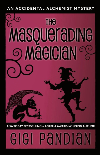 The Masquerading Magician: An Accidental Alchemist Mystery