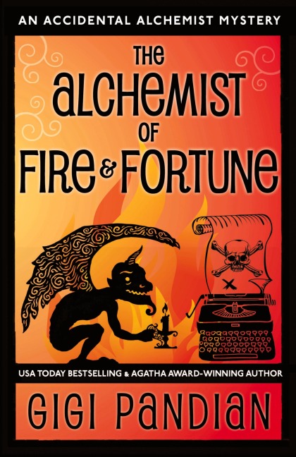 The Alchemist of Fire and Fortune: An Accidental Alchemist Mystery