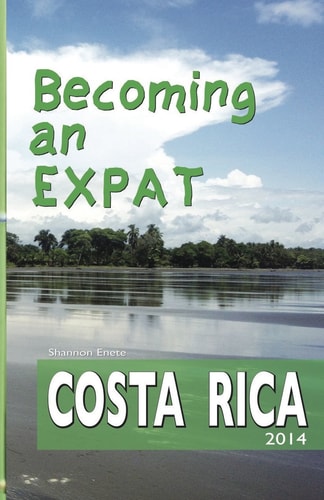 Becoming an Expat Costa Rica 2014
