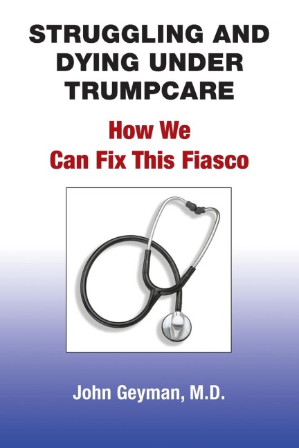 Struggling and Dying Under Trumpcare: How We can Fix This Fiasco